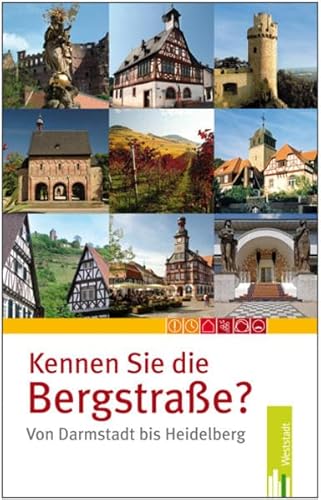 Kennen Sie die Bergstraße?: Von Darmstadt bis Heidelberg