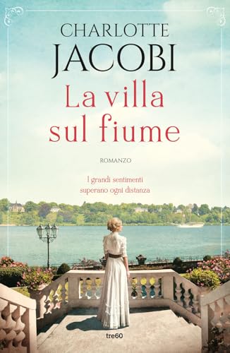 La villa sul fiume (Narrativa TRE60) von TRE60