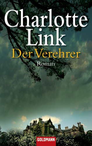 Der Verehrer: Roman