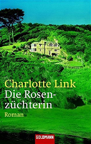 Die Rosenzüchterin: Roman (Goldmann Allgemeine Reihe) von Goldmann Verlag