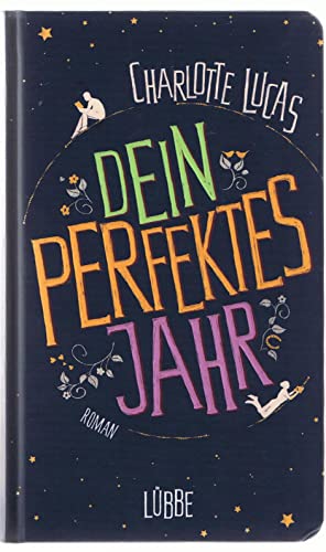 Dein perfektes Jahr: Roman