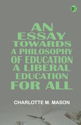 An Essay Towards a Philosophy of Education: A Liberal Education for All von Zinc Read