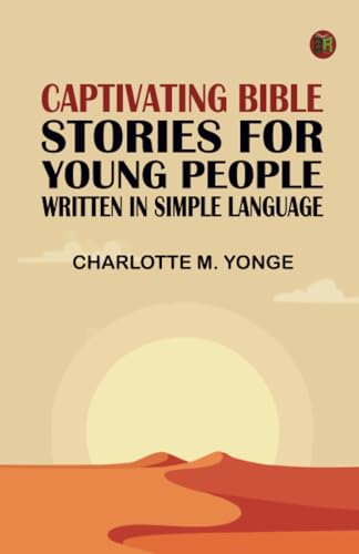 Captivating Bible Stories for Young People Written in Simple Language von Zinc Read