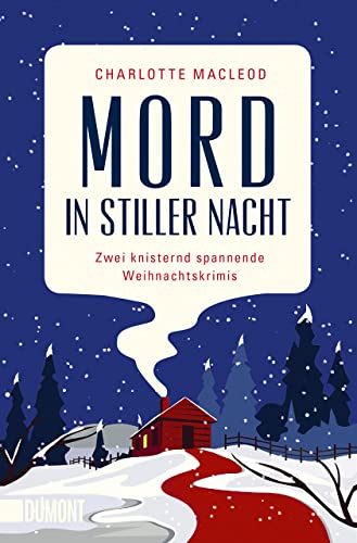 Mord in stiller Nacht: Zwei knisternd spannende Weihnachtskrimis (Wohlige Weihnachtskrimis, Band 5)