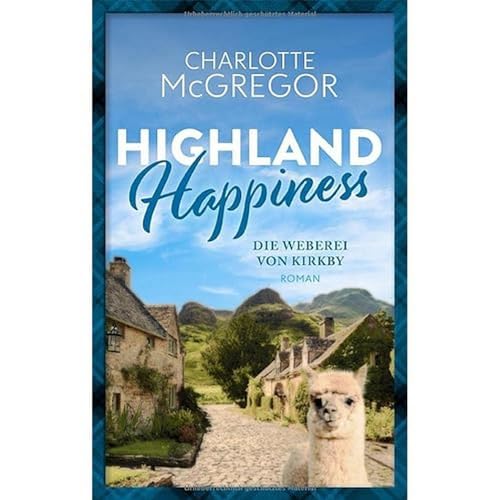 Highland Happiness - Die Weberei von Kirkby von Charlotte McGregor (Nova MD)