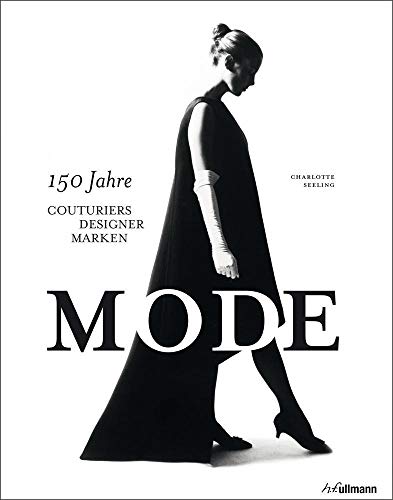 Mode: 150 Jahre Couturiers, Designer, Marken