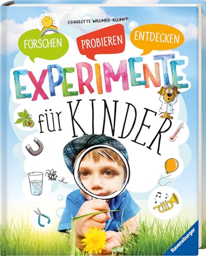 Experimente für Kinder: Forschen, Probieren, Entdecken von Ravensburger Verlag