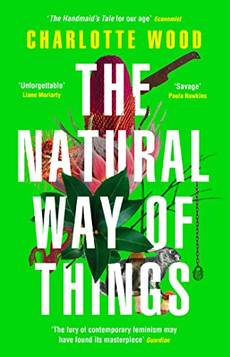 The Natural Way of Things: From the internationally bestselling author of The Weekend von Orion Publishing Co