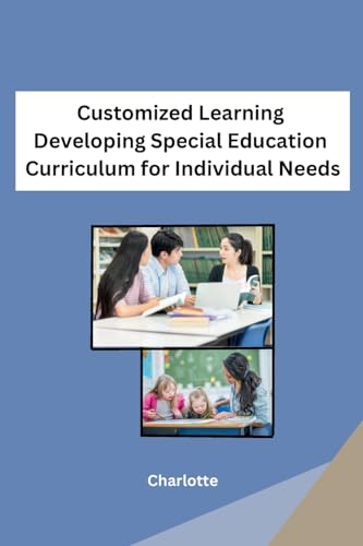 Customized Learning Developing Special Education Curriculum for Individual Needs von sunshine