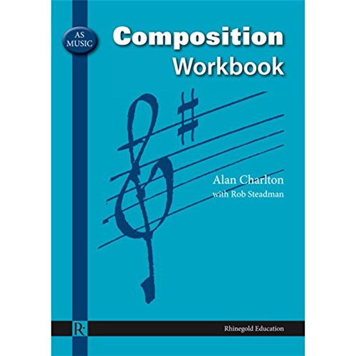 AS Music Composition Workbook von Rhinegold Education