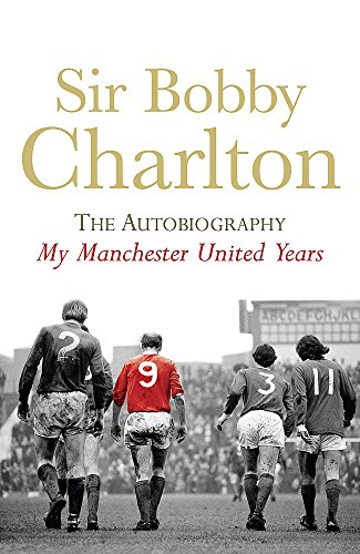 My Manchester United Years (My Manchester United Years: The Autobiography)