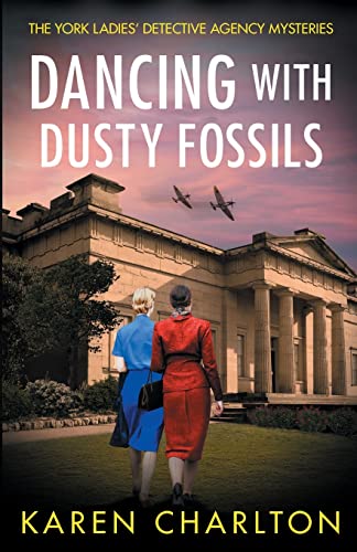 Dancing With Dusty Fossils (The York Ladies' Detective Agency Mysteries, Band 2)