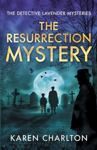 The Resurrection Mystery (The Detective Lavender Mysteries Book 7)