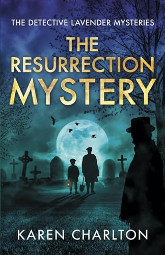 The Resurrection Mystery (The Detective Lavender Mysteries Book 7)
