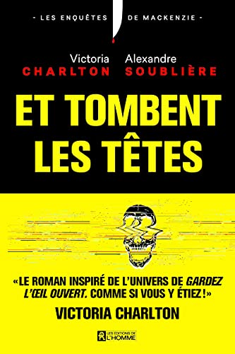 Et tombent les têtes ! - Le roman de la reine du true crime Victoria Charlton von DE L HOMME