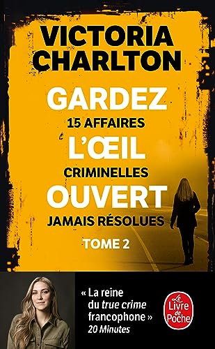 Gardez l'oeil ouvert Tome 2: 15 affaires criminelles jamais résolues