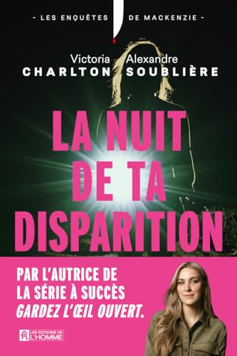 La nuit de ta disparition - Le roman de la reine du true crime Victoria Charlton