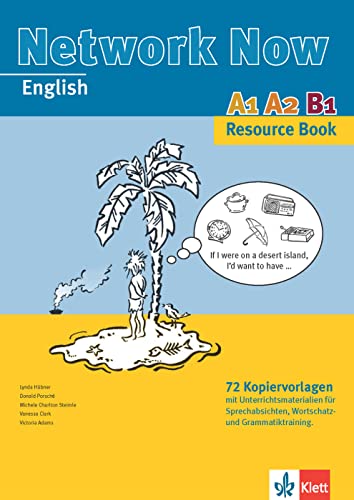 Network Now A1, A2, B1: 72 Kopiervorlagen mit Unterrichtsmaterialien für Sprechabsichten, Wortschatz- und Grammatiktraining