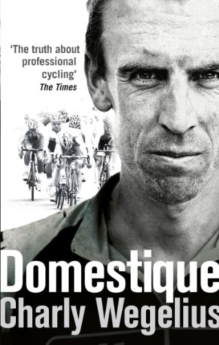 Domestique: The Real-life Ups and Downs of a Tour Pro von Ebury Press