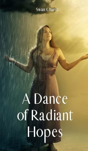 A Dance of Radiant Hopes von Swan Charm Publishing