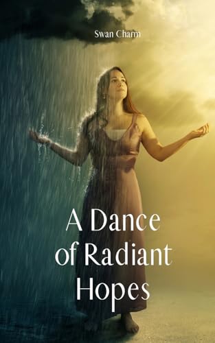 A Dance of Radiant Hopes von Swan Charm Publishing