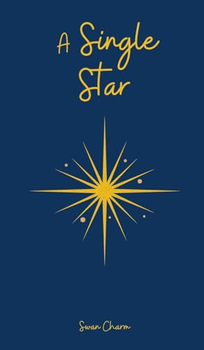 A Single Star von Swan Charm Publishing