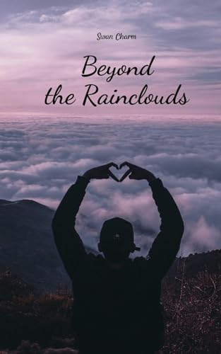 Beyond the Rainclouds von Swan Charm Publishing