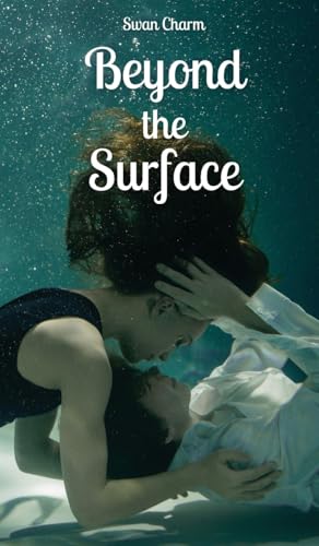 Beyond the Surface von Swan Charm Publishing