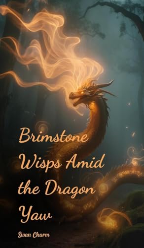 Brimstone Wisps Amid the Dragon Yaw von Swan Charm