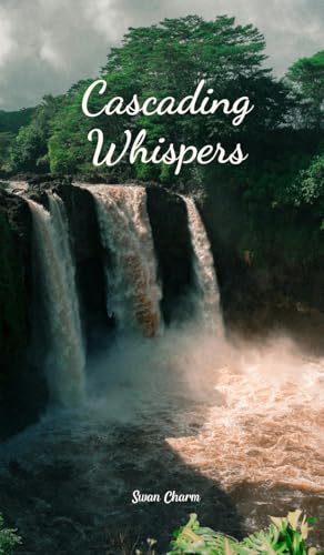 Cascading Whispers von Swan Charm Publishing