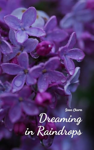 Dreaming in Raindrops von Swan Charm Publishing