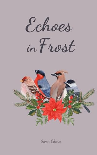 Echoes in Frost von Swan Charm Publishing