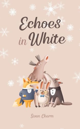 Echoes in White von Swan Charm Publishing