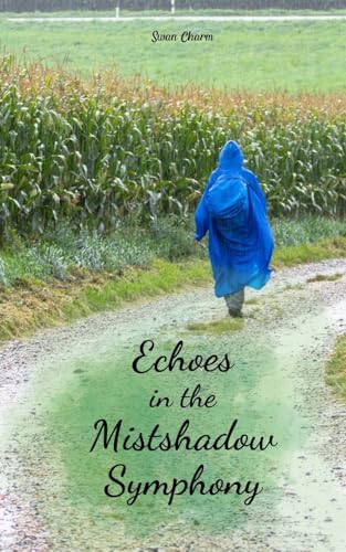 Echoes in the Mistshadow Symphony von Swan Charm Publishing