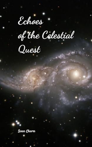 Echoes of the Celestial Quest von Swan Charm
