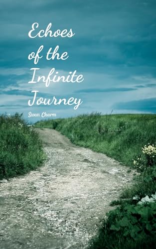 Echoes of the Infinite Journey von Swan Charm