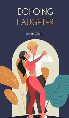 Echoing Laughter von Swan Charm