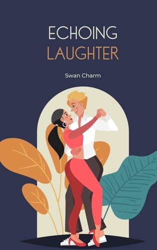 Echoing Laughter von Swan Charm