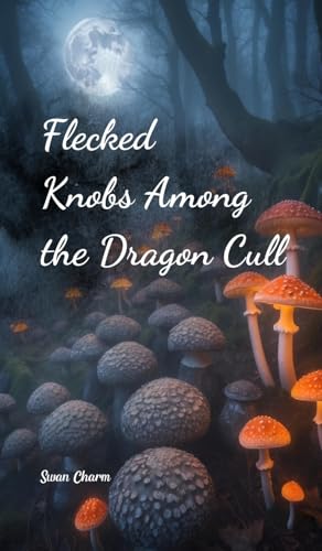 Flecked Knobs Among the Dragon Cull von Swan Charm
