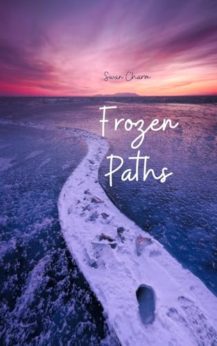Frozen Paths von Swan Charm Publishing