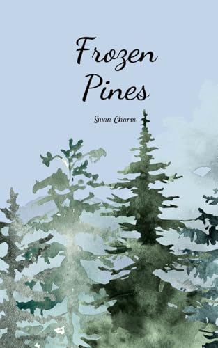 Frozen Pines von Swan Charm Publishing