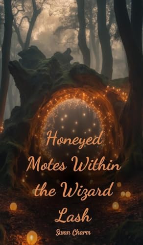 Honeyed Motes Within the Wizard Lash von Swan Charm