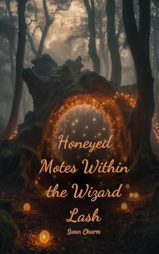 Honeyed Motes Within the Wizard Lash von Swan Charm