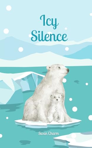 Icy Silence von Swan Charm Publishing