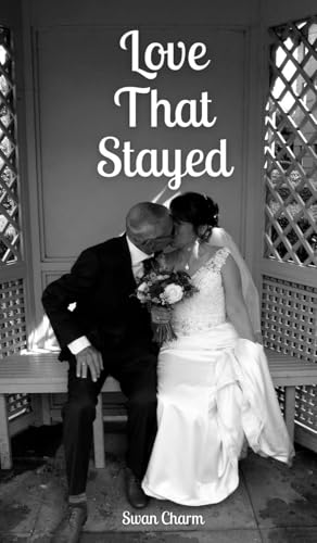 Love That Stayed von Swan Charm Publishing