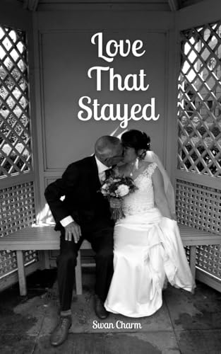 Love That Stayed von Swan Charm Publishing