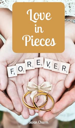 Love in Pieces von Swan Charm Publishing