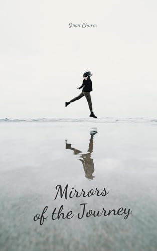 Mirrors of the Journey von Swan Charm