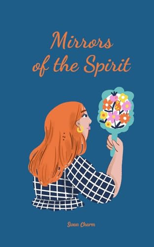 Mirrors of the Spirit von Swan Charm