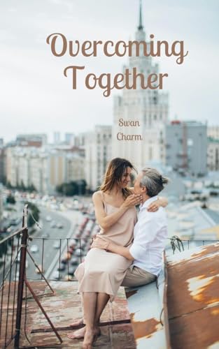 Overcoming Together von Swan Charm Publishing